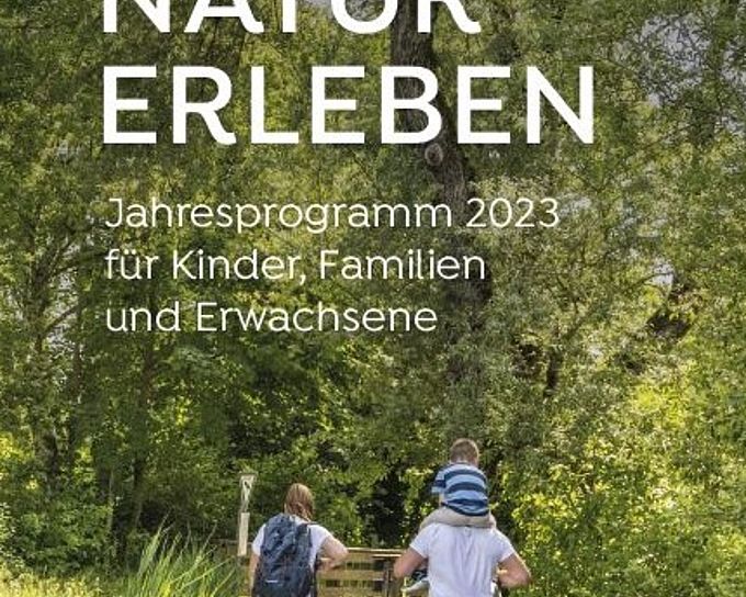 Das neue Jahresprogramm Natur erleben ist ab sofort erhältlich. 